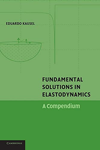 Fundamental Solutions in Elastodynamics: A Compendium - Retail Maharaj