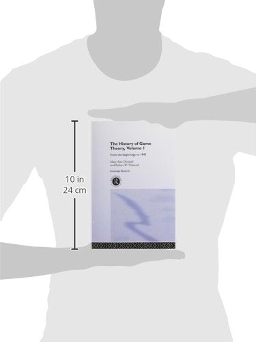 The History Of Game Theory, Volume 1: From the Beginnings to 1945 (Routledge Studies in the History of Economics) - Retail Maharaj