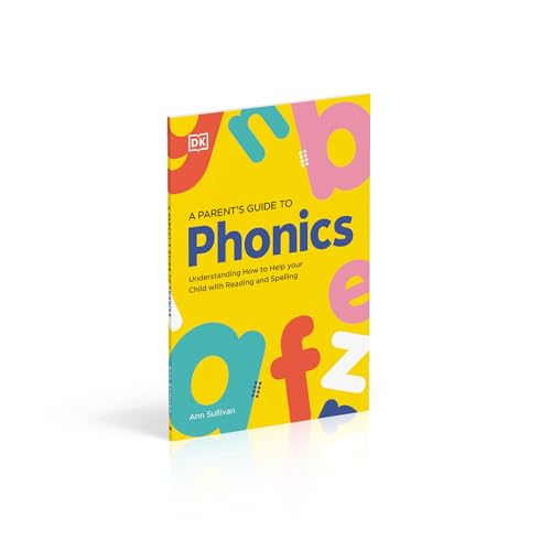 DK Super Phonics A Parent's Guide to Phonics: Understanding How to Help Your Child with Reading and Spelling - Retail Maharaj
