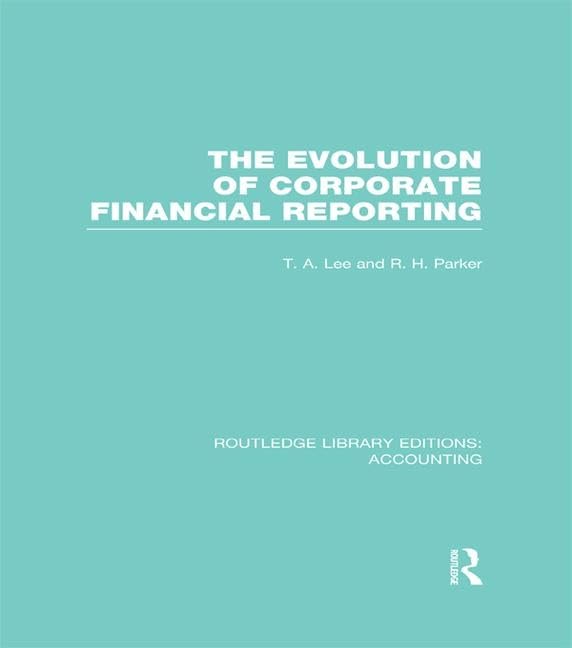 Evolution of Corporate Financial Reporting (RLE Accounting) (Routledge Library Editions: Accounting) - Retail Maharaj