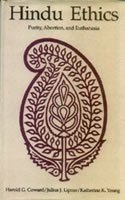 Hindu Ethics: Purity, Abortion and Euthanasia - Retail Maharaj
