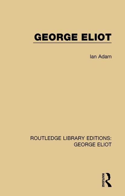 George Eliot: 1 (Routledge Library Editions: George Eliot) - Retail Maharaj