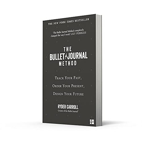 The Bullet Journal Method: Track Your Past, Order Your Present, Plan Your Future - Retail Maharaj