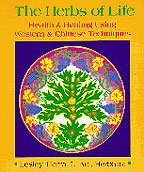 The Herbs of Life Health and Healing Using Western and Chinese Techniques - Retail Maharaj