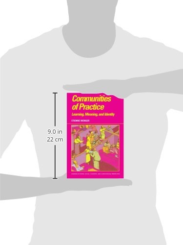 Communities of Practice: Learning, Meaning, and Identity (Learning in Doing: Social, Cognitive and Computational Perspectives)
