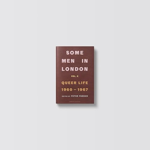 Some Men In London: Queer Life, 1960-1967 - Retail Maharaj