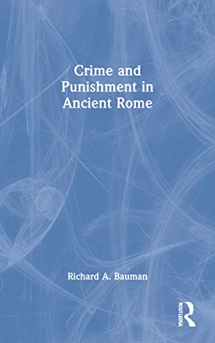 Crime and Punishment in Ancient Rome - Retail Maharaj