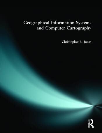 Geographical Information Systems and Computer Cartography - Retail Maharaj