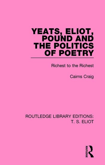 Yeats, Eliot, Pound and the Politics of Poetry - Retail Maharaj