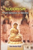 Buddhism: From Genesis to Decline - Retail Maharaj