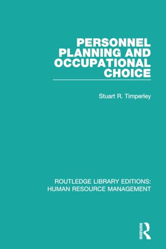 Personnel Planning and Occupational Choice (Routledge Library Editions: Human Resource Management) - Retail Maharaj