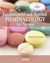 FUNDAMENTAL AND APPLIED PHARMACOLOGY FOR NURSES