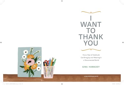 I Wanto to Thank You: How a Year of Gratitude Can Bring Joy and Meaning in a Disconnected World