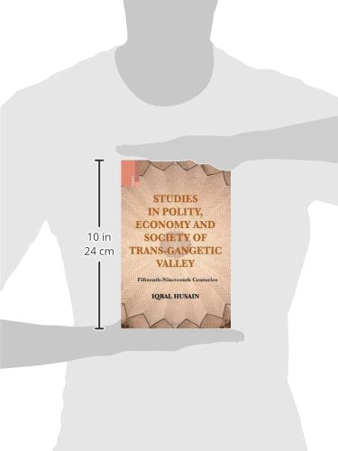 Studies in Polity, Economy and Society of the Trans-Gangetic Valley: Fifteenth-Nineteenth Centuries - Retail Maharaj
