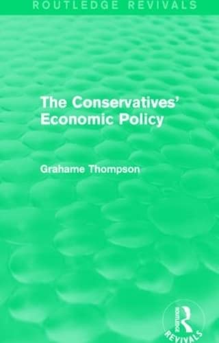 The Conservatives' Economic Policy (Routledge Revivals) - Retail Maharaj