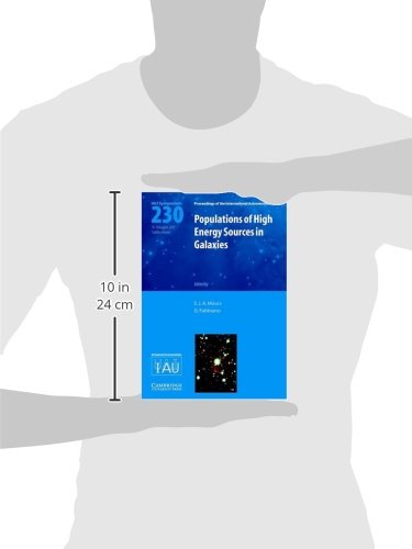 Populations of High-Energy Sources in Galaxies (IAU S230): Proceedings Of The 230th Symposium Of The International Astronomical Union Held In Dublin, ... Astronomical Union Symposia and Colloquia) - Retail Maharaj