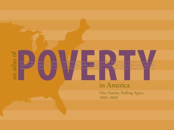 An Atlas of Poverty in America: One Nation, Pulling Apart 1960–2003 - Retail Maharaj