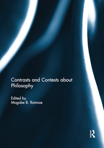 Contrasts and Contests About Philosophy - Retail Maharaj
