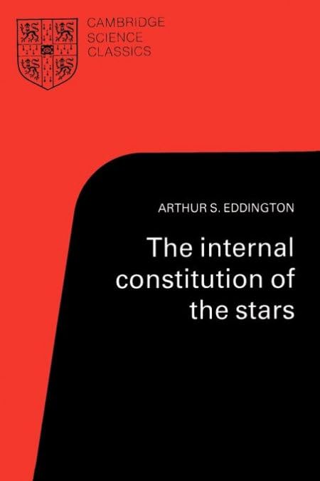 The Internal Constitution of the Stars (Cambridge Science Classics)