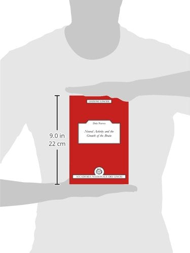 Neural Activity and the Growth of the Brain (Lezioni Lincee)