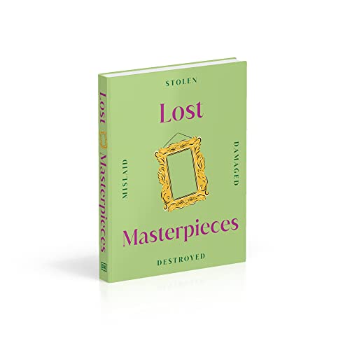 Lost Masterpieces (DK Secret Histories) - Retail Maharaj