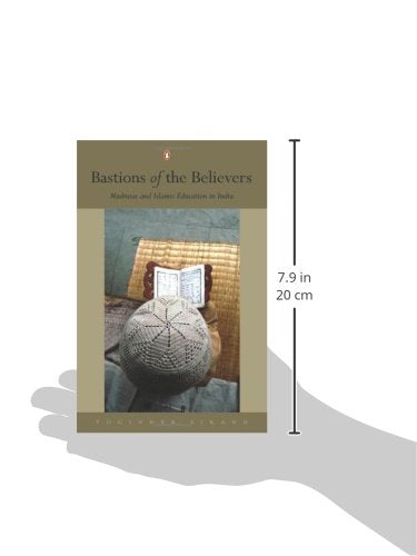 Bastions Of The Believers: Madrasas and Islamic Education in India - Retail Maharaj
