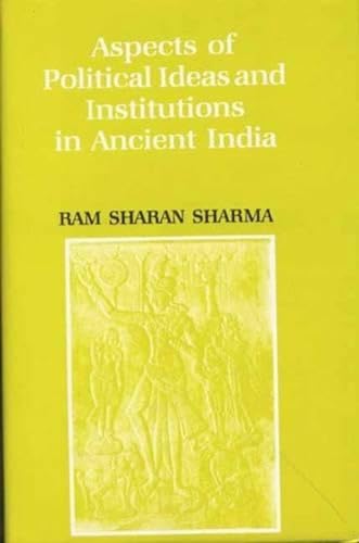 Aspects of Political Ideas and Institutions in Ancient India - Retail Maharaj