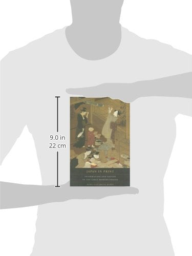 Japan in Print: Information and Nation in the Early Modern Period: 12 (Asia: Local Studies / Global Themes) - Retail Maharaj