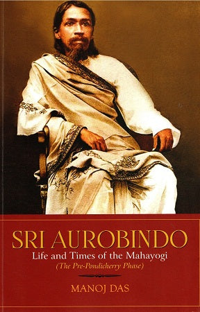 SRI AUROBINDO LIFE AND TIMES OF THE MAHAYOGI - Retail Maharaj