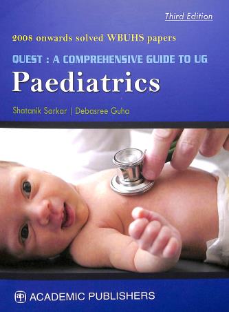 Quest : A Comprehensive Guide To UG Paediatrics : 2008 Onwards Solved WBUHS Papers - Retail Maharaj