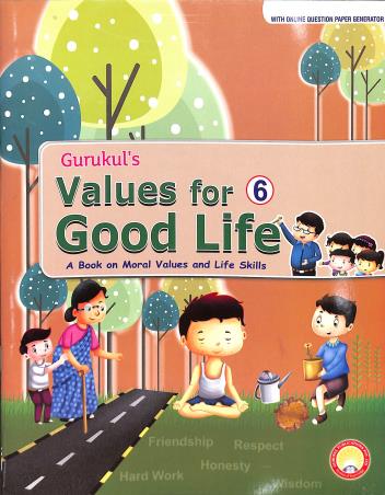 Gurukul's Values For Good Life 6 (A Book On Moral Values And Life Skills) - Retail Maharaj
