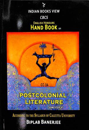 CBCS English Honours Hand Book On Postcolonial Literatury CC-14 Semester-6 For C.U - Retail Maharaj