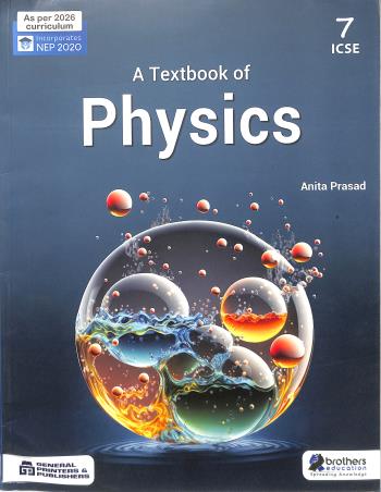 A Textbook Of Physics Class 7 ICSE (NEP 2020) 2026 - Retail Maharaj