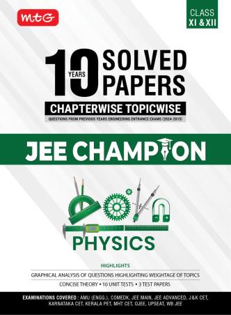 10 Years Solved Papers Chapterwise Topicwise JEE Champion Physics (Class 11 & 12) - Retail Maharaj