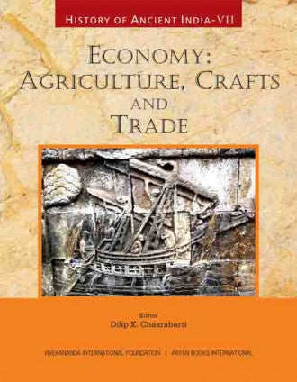 HISTORY OF ANCIENT INDIA: Volume VII: Economy: Agriculture, Crafts and Trade - Retail Maharaj