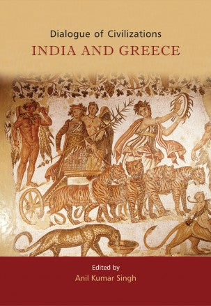 DIALOGUE OF CIVILIZATIONS: INDIA AND GREECE - Retail Maharaj