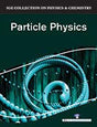 3GE Collection on Physics & Chemistry: Particle Physics - Retail Maharaj