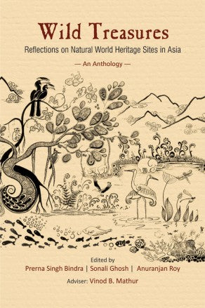 WILD TREASRES: Reflections on Natural World Heritage Sites in Asia – An Anthology - Retail Maharaj