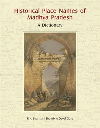Historical Place Names of Madhya Pradesh - Retail Maharaj