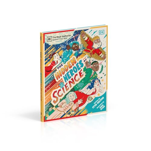 Hidden Heroes of Science: Shining a Light on the Unknown Trailblazers of the Scientific World - Retail Maharaj