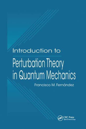 Introduction to Perturbation Theory in Quantum Mechanics - Retail Maharaj