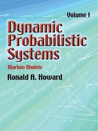 Dynamic Probabilistic Systems, Volume I: Markov Models (Dover Books on Mathematics) - Retail Maharaj