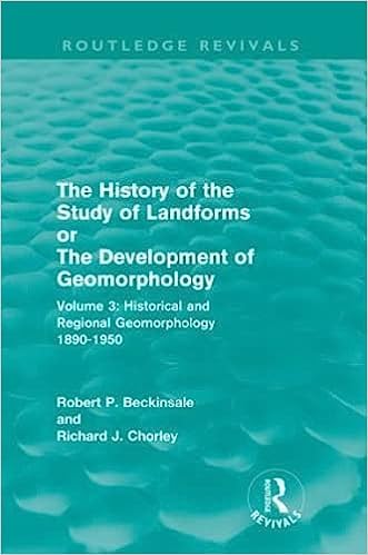 THE HISTORY OF THE STUDY OF LANDFORMS OR THE DEVELOPMENT OF GEOMORPHOLOGY (VOL-III) - Retail Maharaj