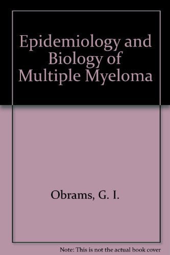 Epidemiology and Biology of Multiple Myeloma - Retail Maharaj