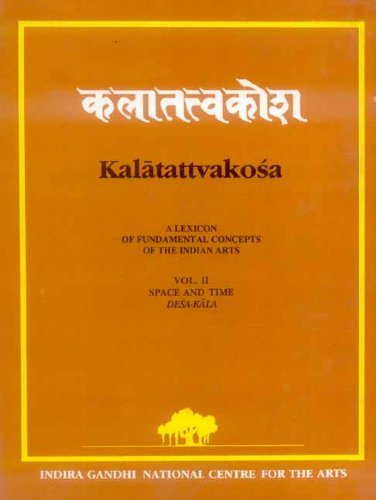 Kalatattvakosa - Vol. 2: Concepts of Space and Time: v.2 (Indira Gandhi National Centre for the Arts) - Retail Maharaj