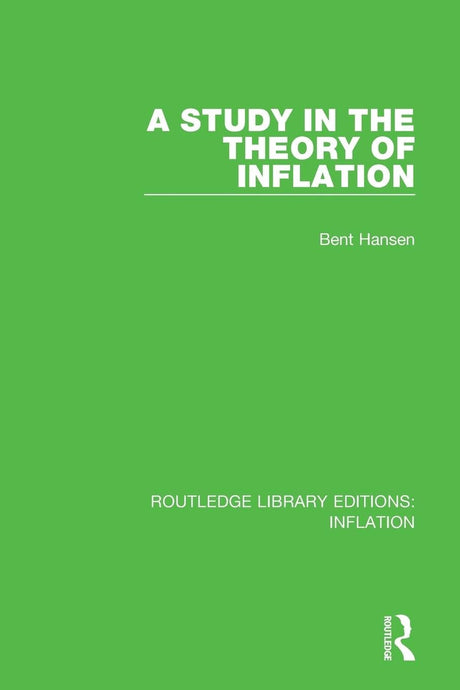 A Study in the Theory of Inflation (Routledge Library Editions: Inflation) - Retail Maharaj