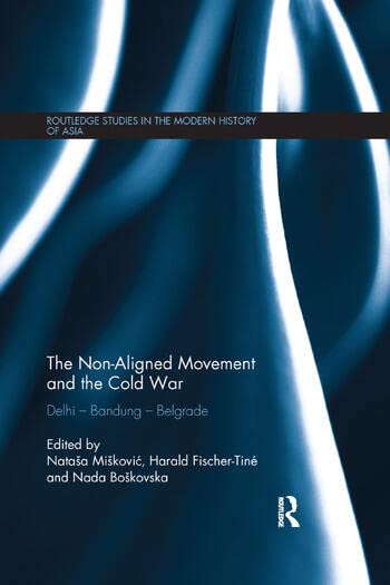 The Non-Aligned Movement and the Cold War - Retail Maharaj