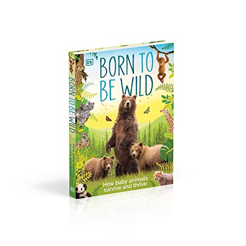 Born to be Wild: How Baby Animals Survive and Thrive - Retail Maharaj