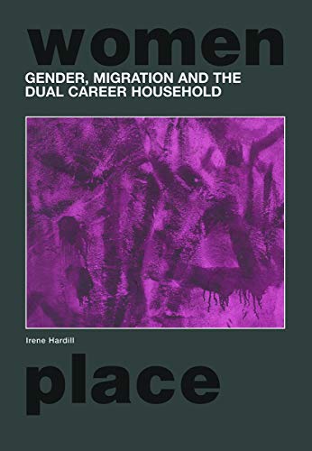Gender, Migration and the Dual Career Household (Routledge International Studies of Women and Place) - Retail Maharaj