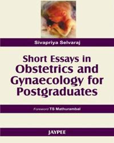 Short Essays in Obstetrics and Gynaecology for Postgraduates
